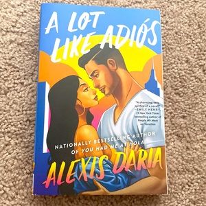 A lot like Adios by Alexis Daria